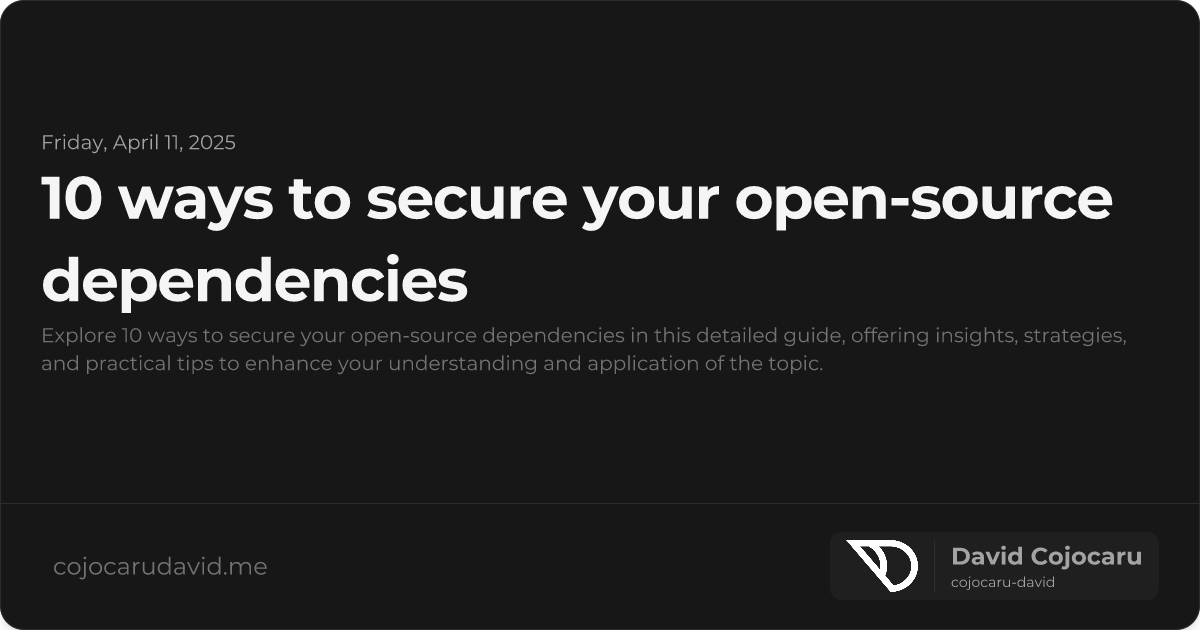10 Ways to Secure Your Open-Source Dependencies visual cover image