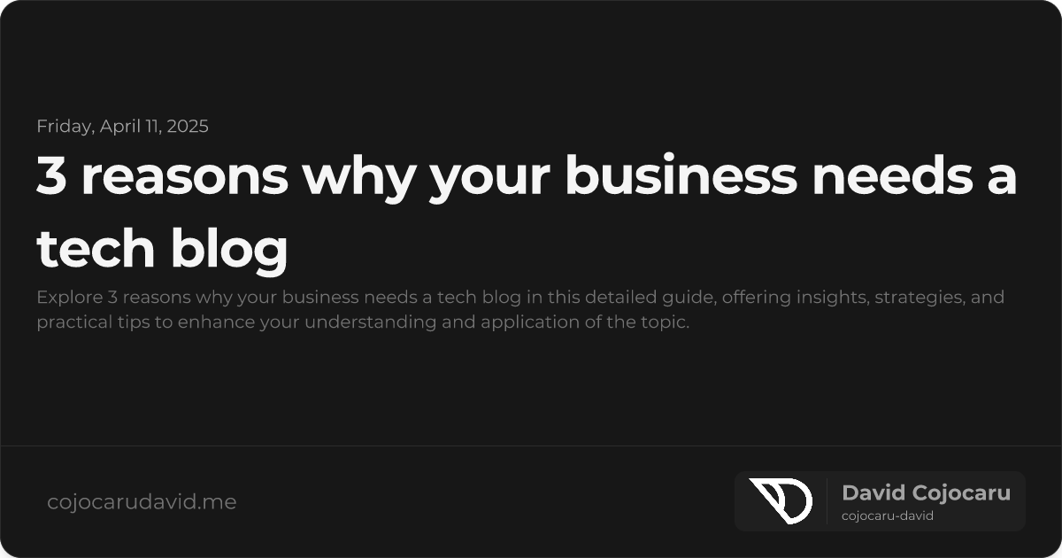 3 Reasons Why Your Business Needs a Tech Blog visual cover image