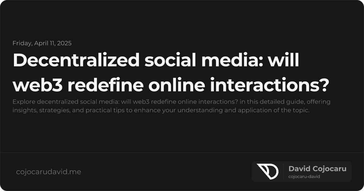Decentralized Social Media: Will Web3 Redefine Online Interactions? visual cover image
