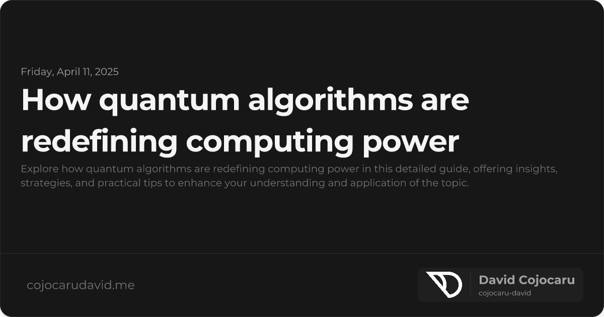 How Quantum Algorithms Are Redefining Computing Power visual cover image