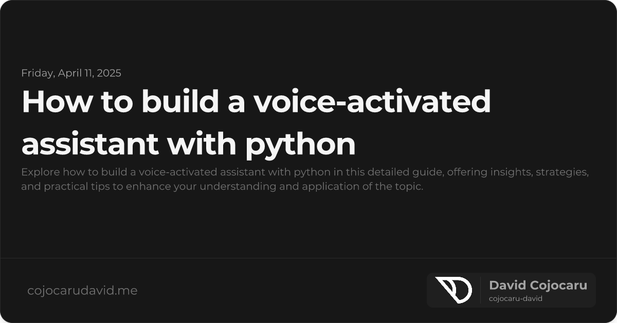 How to Build a Voice-Activated Assistant with Python visual cover image