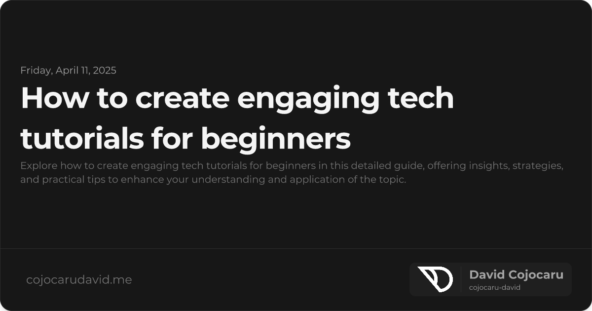 How to Create Engaging Tech Tutorials for Beginners visual cover image