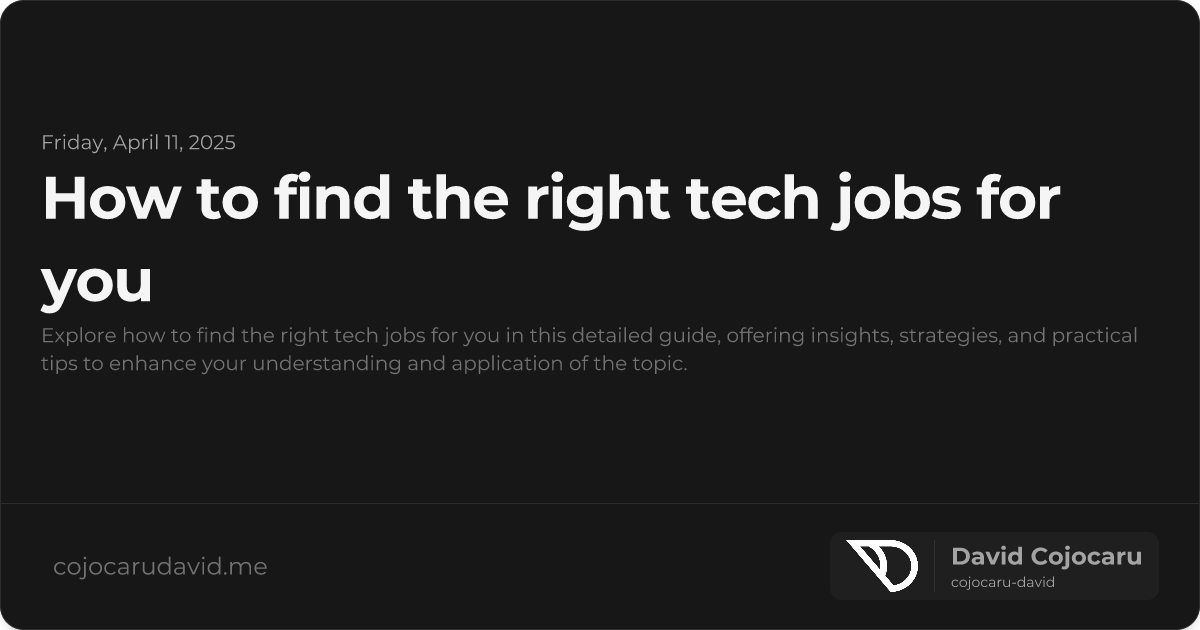 How to Find the Right Tech Jobs for You visual cover image