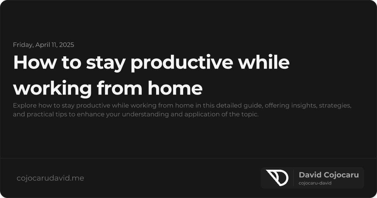 How to Stay Productive While Working from Home visual cover image