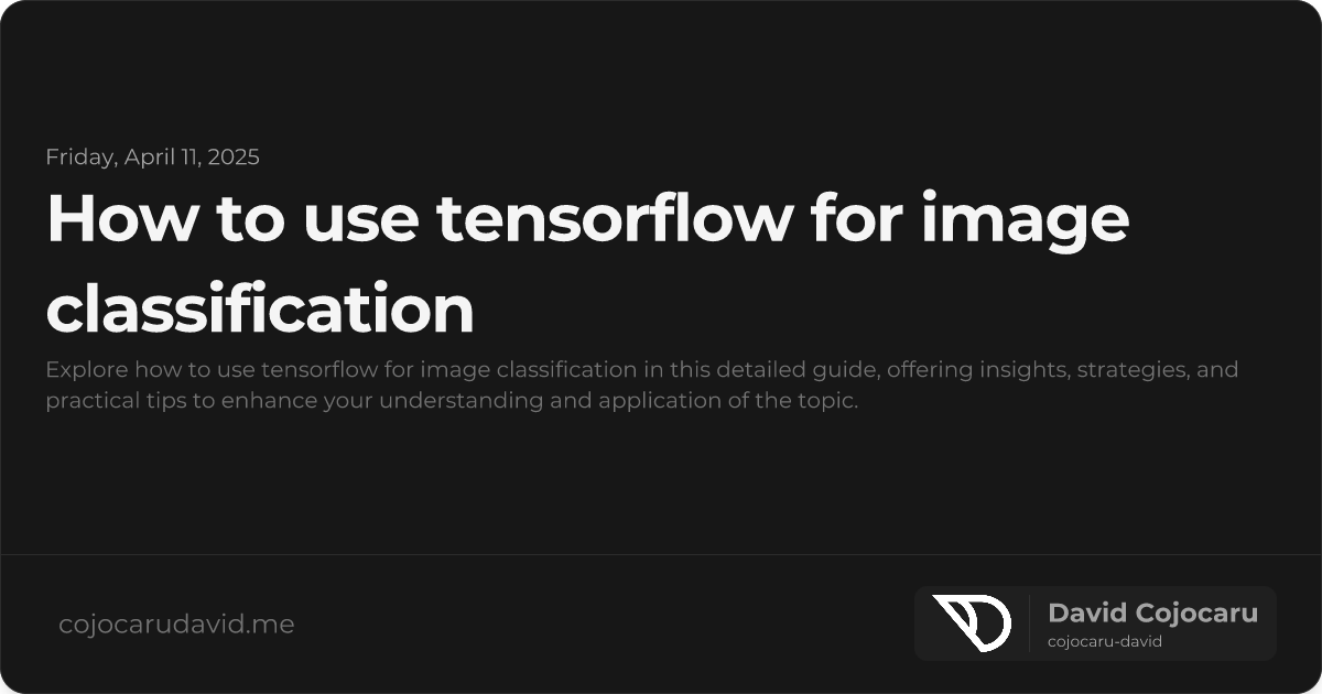 How to Use TensorFlow for Image Classification visual cover image