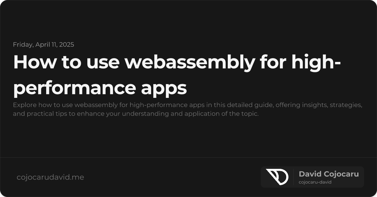 How to Use WebAssembly for High-Performance Apps visual cover image