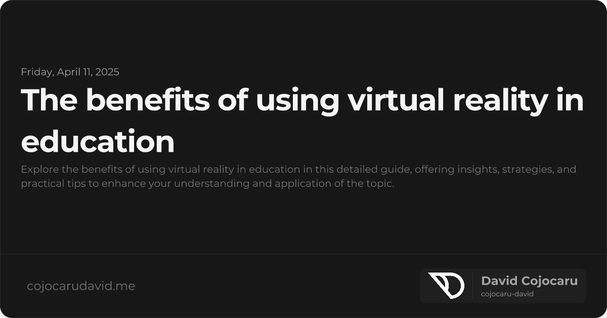 The Benefits of Using Virtual Reality in Education visual cover image
