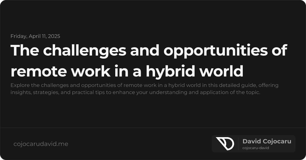 The Challenges and Opportunities of Remote Work in a Hybrid World visual cover image