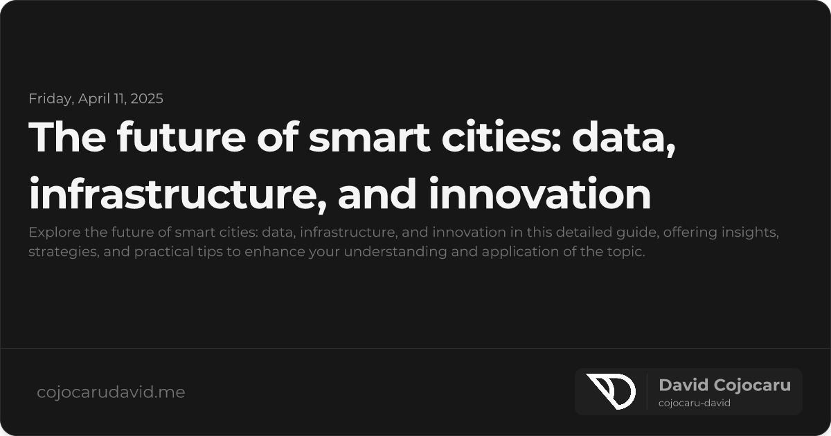 The Future of Smart Cities: Data, Infrastructure, and Innovation visual cover image