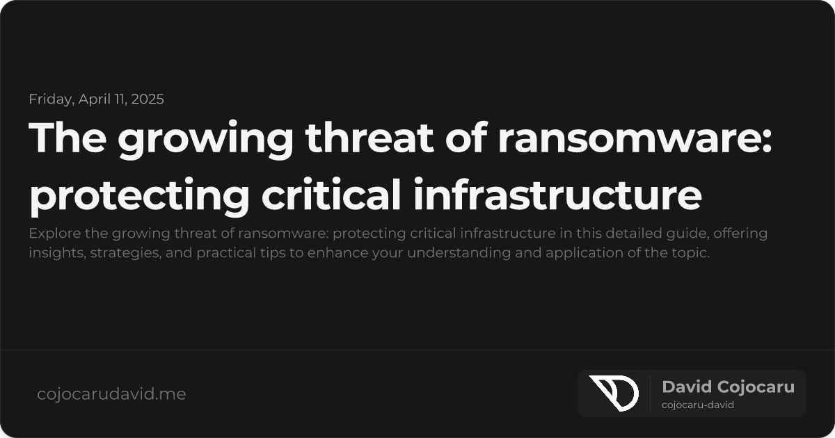 The Growing Threat of Ransomware: Protecting Critical Infrastructure visual cover image
