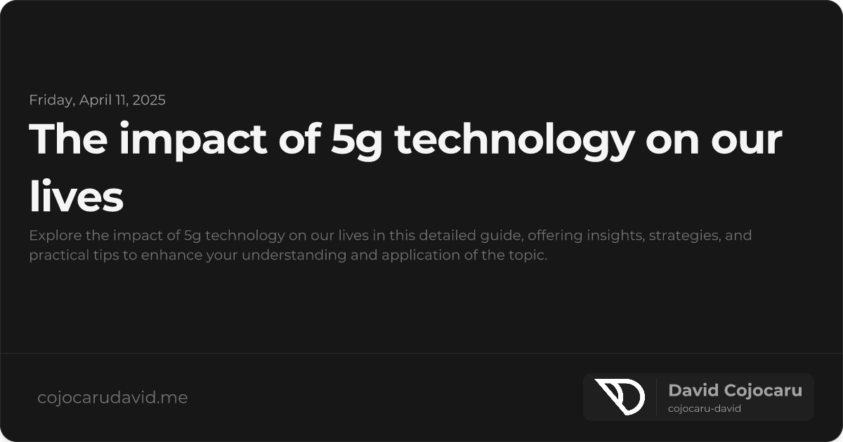 The Impact of 5G Technology on Our Lives visual cover image