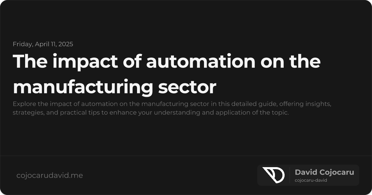 The Impact of Automation on the Manufacturing Sector visual cover image