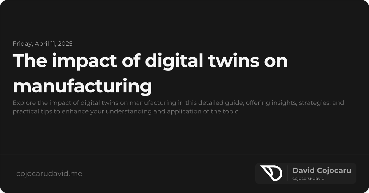 The Impact of Digital Twins on Manufacturing visual cover image