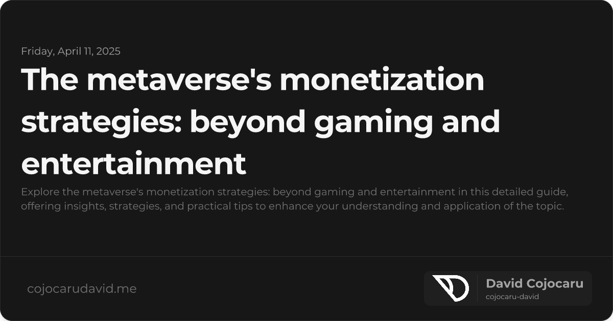 The Metaverse's Monetization Strategies: Beyond Gaming and Entertainment visual cover image