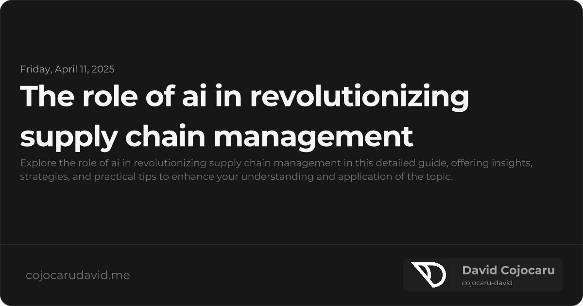 The Role of AI in Revolutionizing Supply Chain Management visual cover image