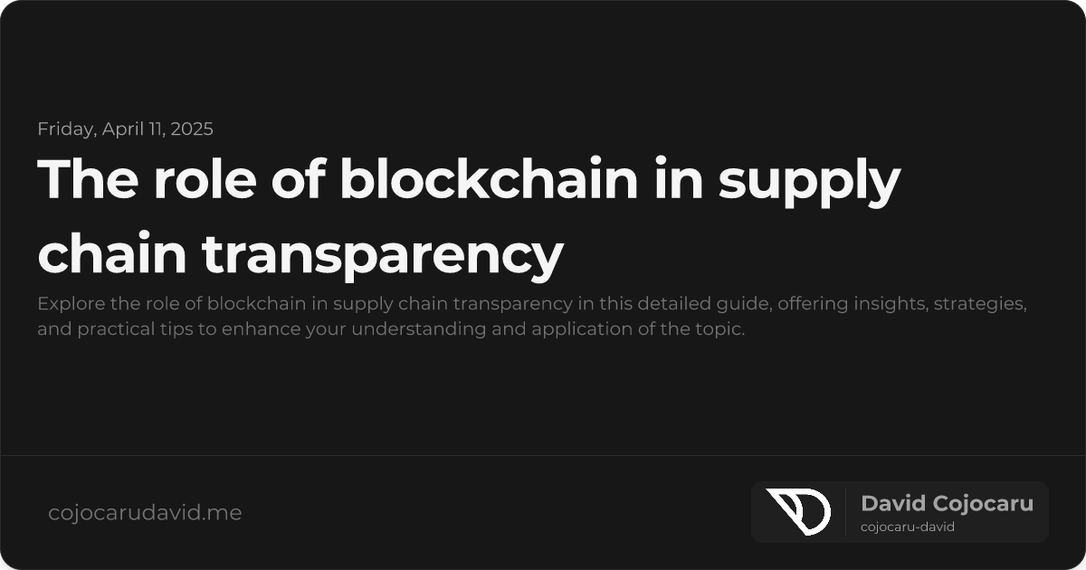 The Role of Blockchain in Supply Chain Transparency visual cover image