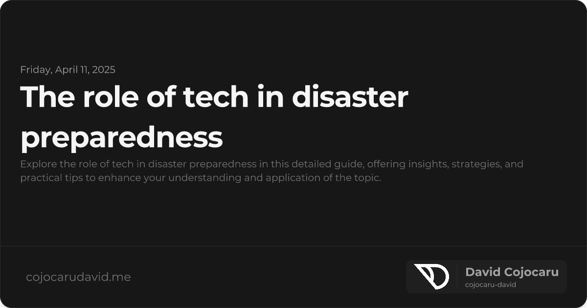 The Role of Tech in Disaster Preparedness visual cover image