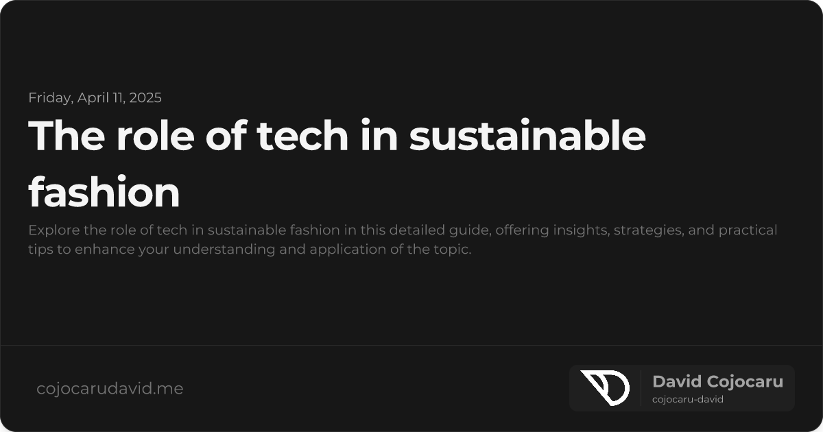The Role of Tech in Sustainable Fashion visual cover image