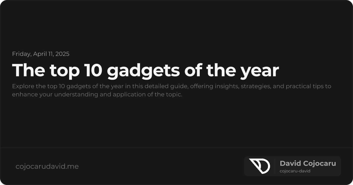 The Top 10 Gadgets of the Year visual cover image
