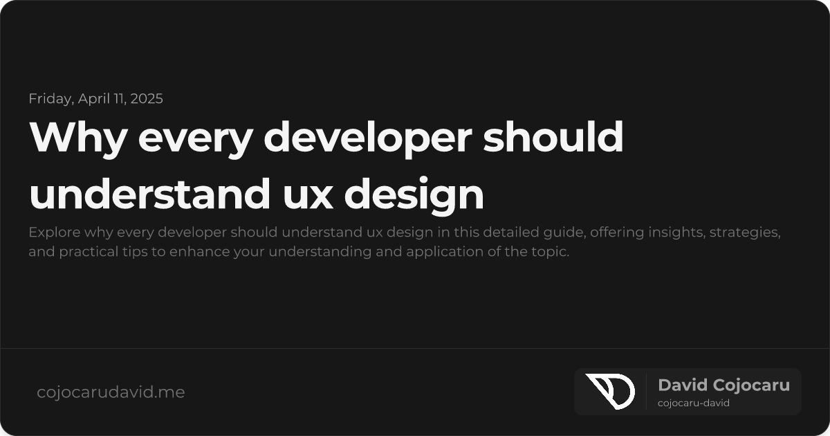 Why Every Developer Should Understand UX Design visual cover image