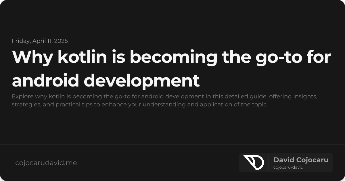 Why Kotlin is Becoming the Go-To for Android Development visual cover image
