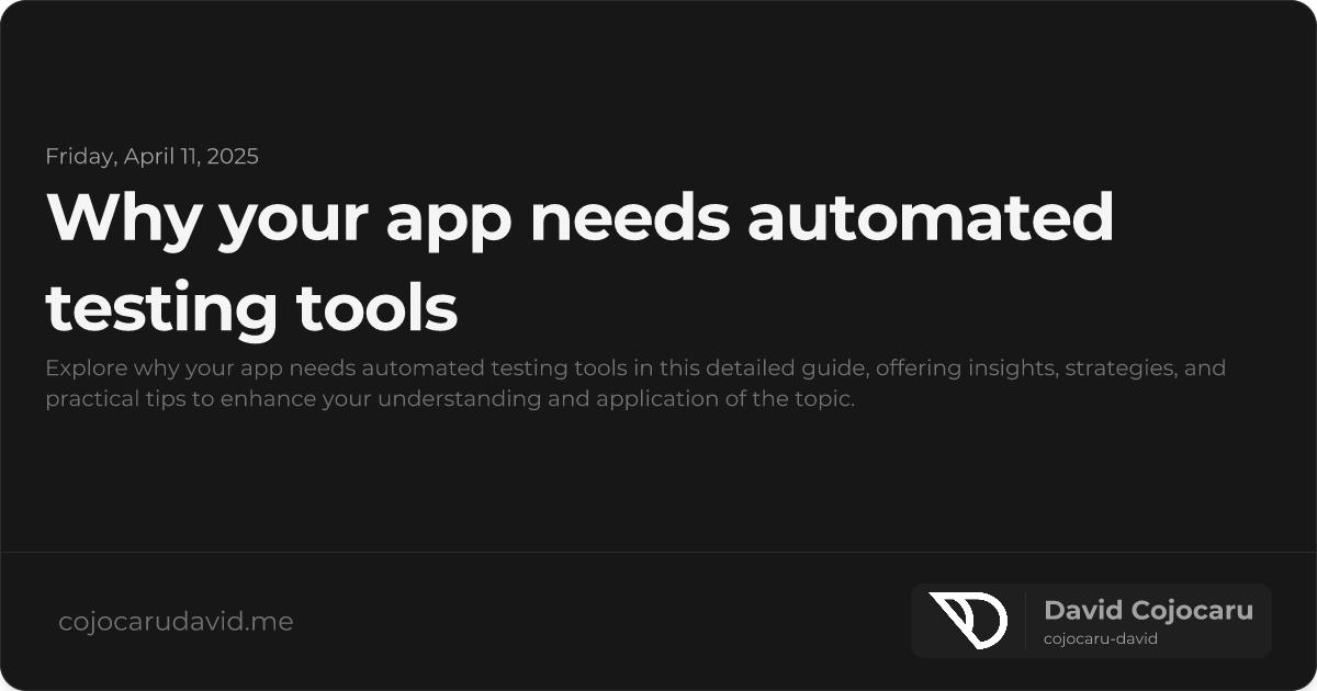 Why Your App Needs Automated Testing Tools visual cover image