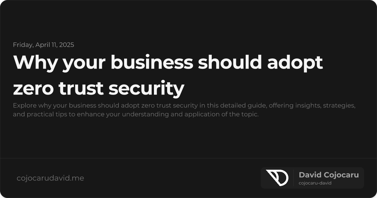Why Your Business Should Adopt Zero Trust Security visual cover image