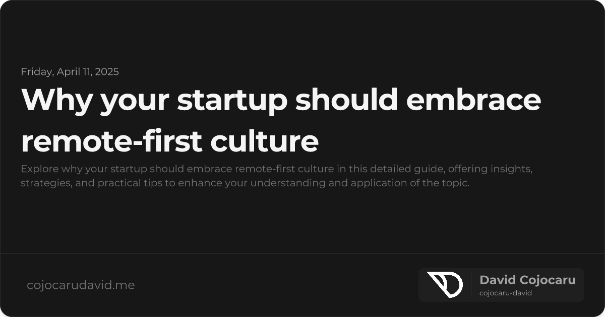 Why Your Startup Should Embrace Remote-First Culture visual cover image