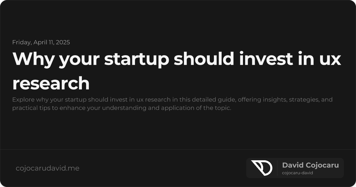 Why Your Startup Should Invest in UX Research visual cover image